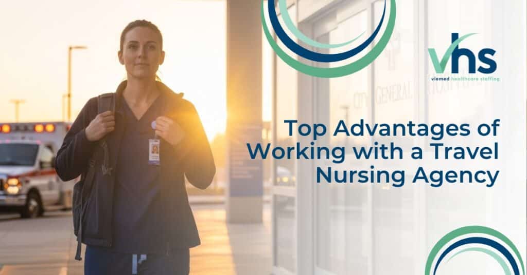 Top Advantages of Working with a Travel Nursing Agency