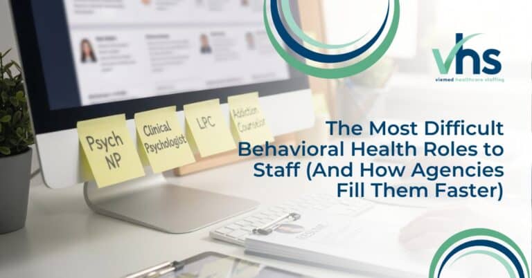 The Most Difficult Behavioral Health Roles to Staff